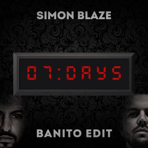 Simon Blaze – 7 Days (BANITO Edit)