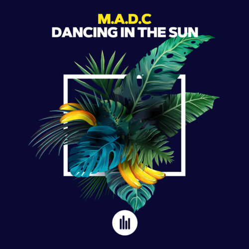 M.A.D.C – Dancing in the Sun