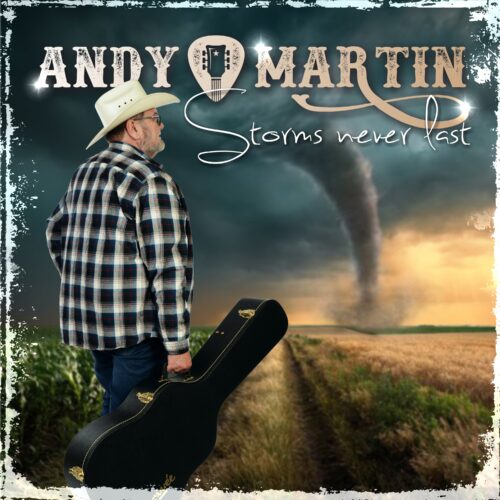 Andy Martin – Storms Never Last