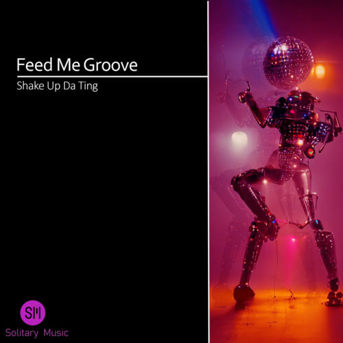 Feed Me Groove – Shake Up Da Ting